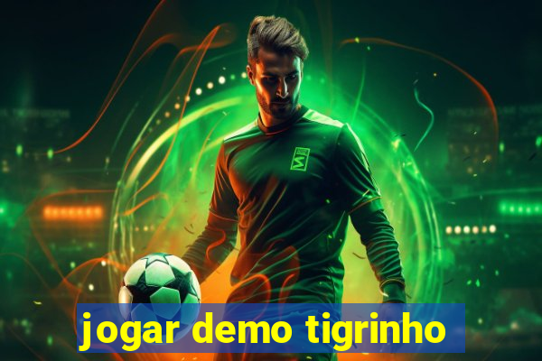 jogar demo tigrinho